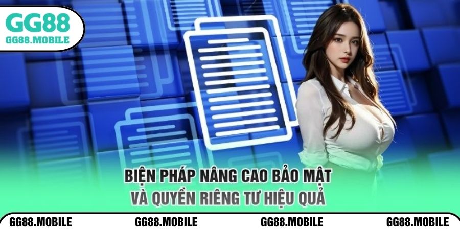 Biện pháp nâng cao bảo mật và quyền riêng tư hiệu quả 