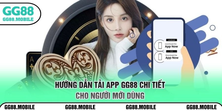 Hướng dẫn tải app GG88 chi tiết cho người mới dùng 