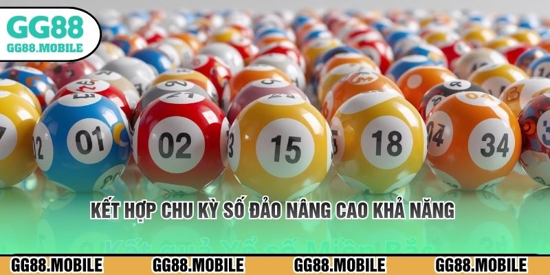 Kết hợp chu kỳ số đảo nâng cao khả năng 
