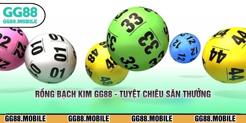 Rồng Bạch Kim GG88 - Tuyệt Chiêu Săn Thưởng Đỉnh Cao